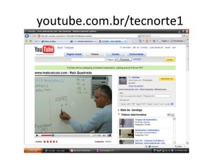 youtube.com.br/tecnorte1 