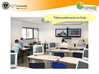 Videoconferencia en Loja
 