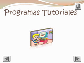 Programas Tutoriales
 