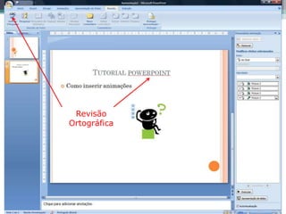 Revisão
Ortográfica
 