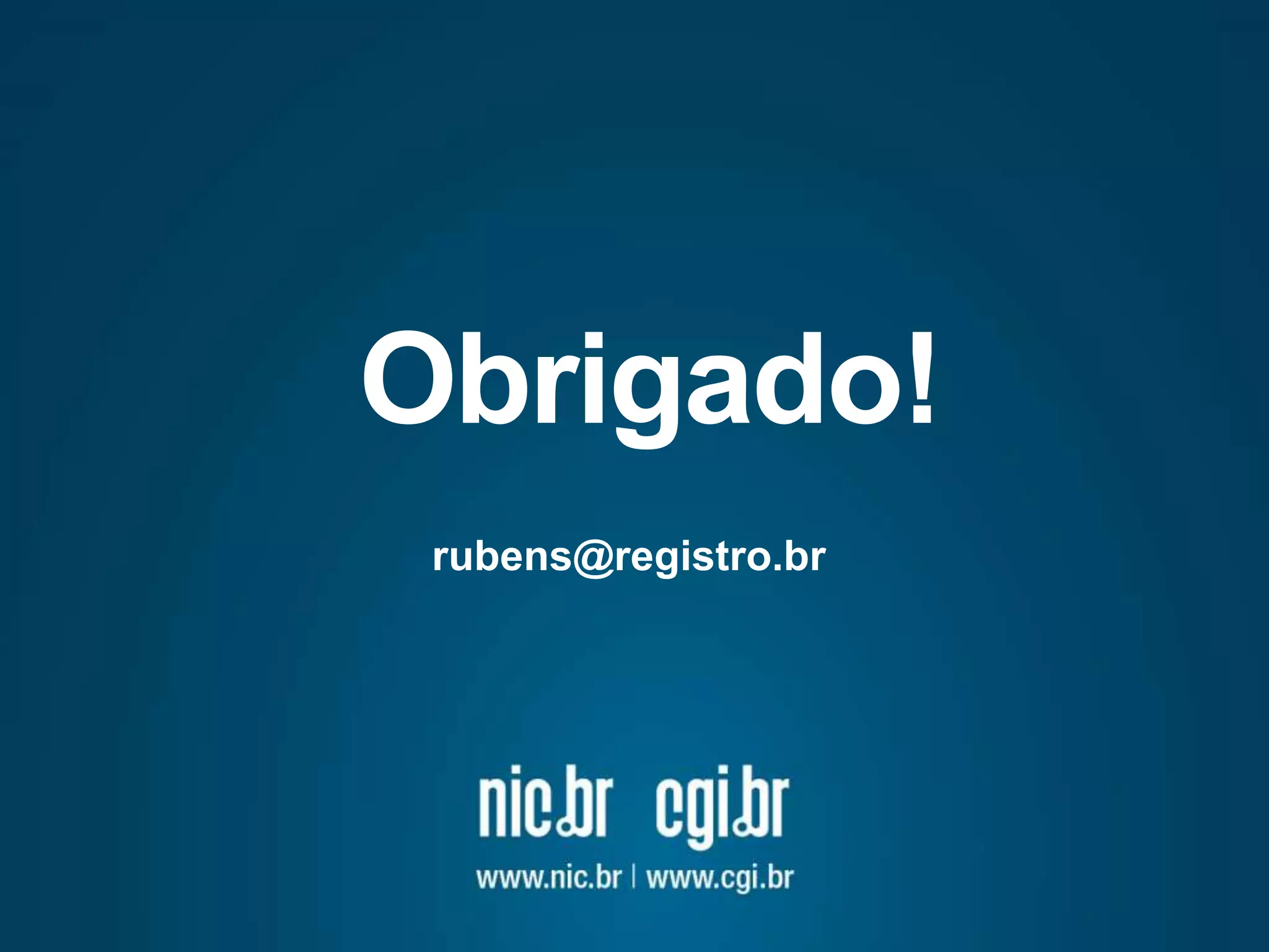 Obrigado!
rubens@registro.br
 