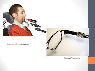 Scatir Switch Recursos de Acessibilidade ao Computador | PPT
