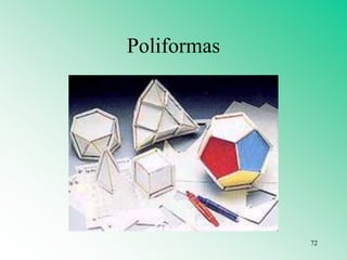 Poliformas
72
 