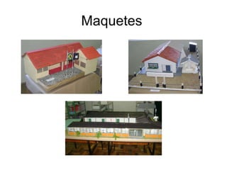 Maquetes 
