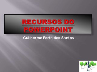 Guilherme Forte dos Santos

 