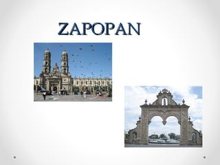 ZAPOPAN
 