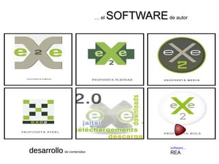 … el SSOOFFTTWWAARREE de autor 
software... 
REA 
ddeessaarrrroolllloo de contenidos 
 