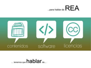 … tenemos que hablarhablarde...
...para hablar de REAREA
 