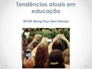 BYOD (Bring Your Own Device)http://www.flickr.com/photos/davelawler/7370505166
 
