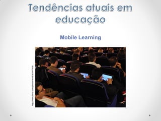 Mobile Learning
http://www.flickr.com/photos/eoi/6383451409
 