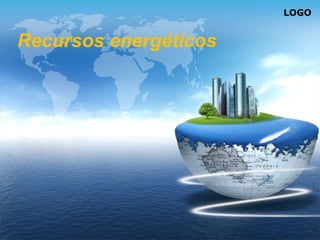 LOGO


Recursos energéticos
 