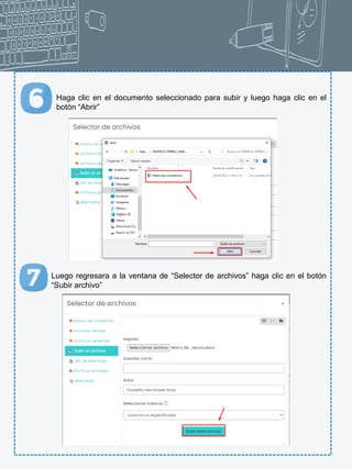Haga clic en el documento seleccionado para subir y luego haga clic en el
botón “Abrir”
Luego regresara a la ventana de “Selector de archivos” haga clic en el botón
“Subir archivo”
 