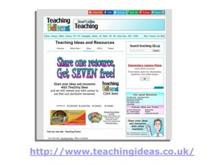 http://www.teachingideas.co.uk/
 