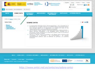 http://www.ontsi.red.es/ontsi/es/sobre-ontsi
 