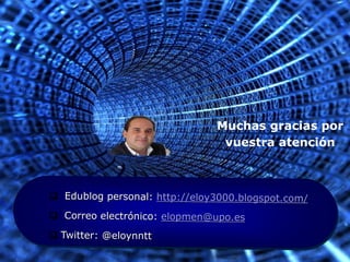 Muchas gracias por
vuestra atención
 