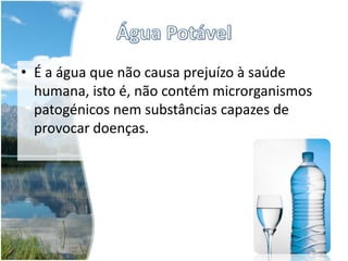 Consequências da utilização de Recursos HídricosA água é um recurso natural renovável mas pode vir a ser considerada um recurso limitado/não renovável, pois a sua qualidade está ameaçada por actividades humanas:Águas residuais domésticasAgriculturaResíduos industriais