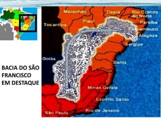 BACIA DO SÃO
FRANCISCO
EM DESTAQUE

 