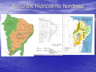 Recursos Hídricos no Nordeste
 