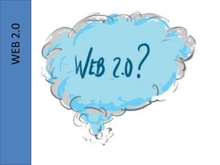 WEB 2.0
 