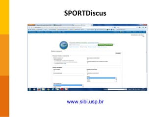 SPORTDiscus
www.sibi.usp.br
 