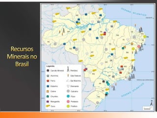 Recursos Minerais no Mundo e no Brasil | PPSX