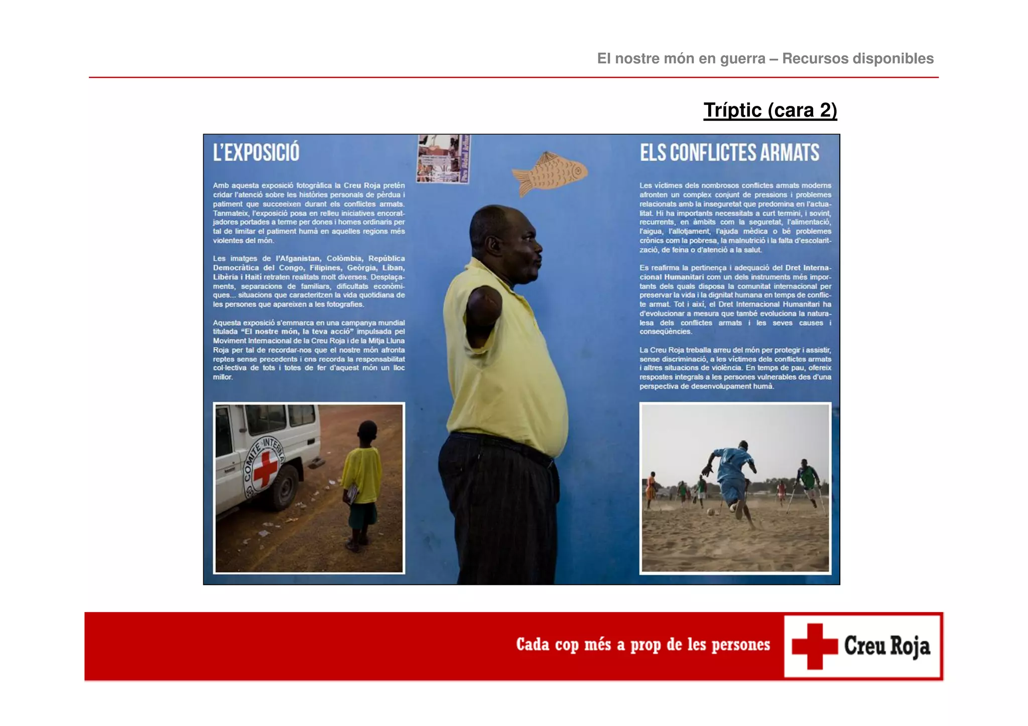 El nostre món en guerra – Recursos disponibles 
Tríptic (cara 2) 
 
