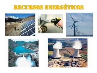 Recursos Energéticos<br />