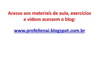 Geografia, 8º Ano, A utilização dos recursos minerais
e a contribuição para a degradação ambiental
Acesso aos materiais de aula, exercícios
e vídeos acessem o blog:
www.profelienai.blogspot.com.br
 