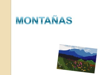 MONTAÑAS