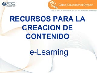 RECURSOS PARA LA CREACION DE CONTENIDO e-Learning 