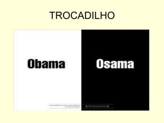 TROCADILHO

 
