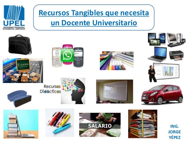 Recursos tangibles que necesita un docente univesitario.