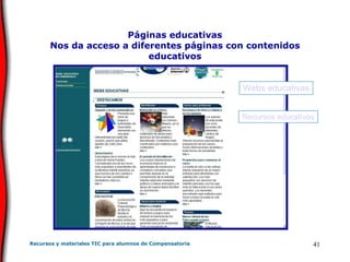 Páginas educativas Nos da acceso a diferentes páginas con contenidos educativos Webs  educativas Recursos educativos 
