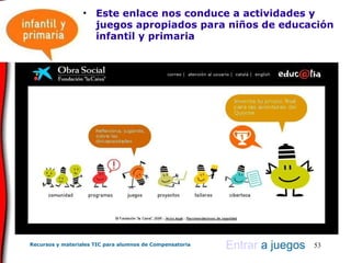 Este enlace nos conduce a actividades y juegos apropiados para niños de educación infantil y primaria Entrar  a juegos 