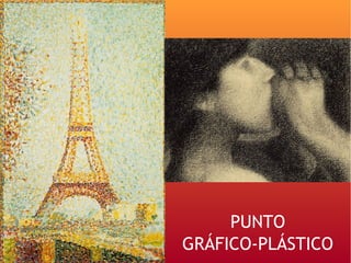 PUNTO
GRÁFICO-PLÁSTICO
 