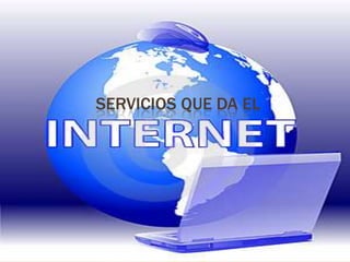 Servicios que da el 