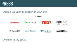 Add an “As Seen In” section on your site
And link to the posts!
 