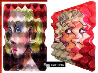 Egg cartons
 