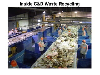 Inside C&D Waste Recycling
 