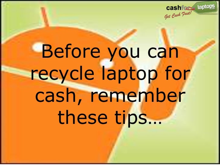 Recycle Laptop for Cash the Way