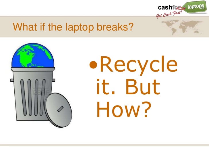 Recycle Laptop for Cash the Way