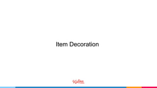 Item Decoration
 