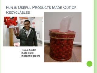 Fun & Useful Products Made Out of RecyclablesTissue holder made out of magazine papers