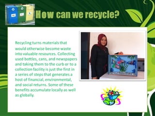 How can we recycle?
 
