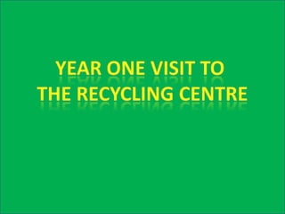 Recycling centre slideshow