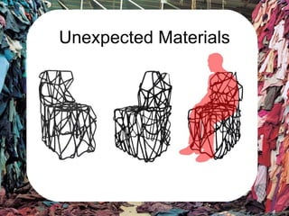 Unexpected Materials 