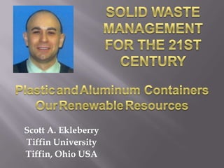 Scott A. Ekleberry
Tiffin University
Tiffin, Ohio USA
 