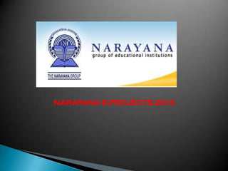 NARAYANA E-PROJECTS 2013
 