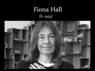 Fiona Hall
(b. 1953)
 