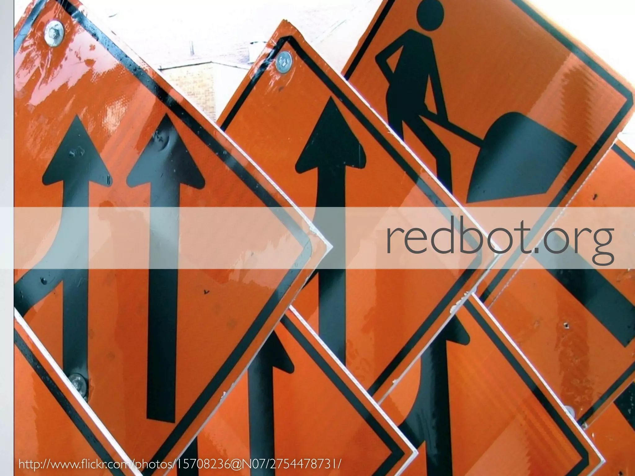 redbot.org


http://www.ﬂickr.com/photos/15708236@N07/2754478731/
 